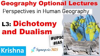 Geography Optional Dichotomy and Dualism L 63  Perspectives in Human Geography  UPSC [upl. by Lunsford]