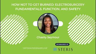 How Not to Get Burned Electrosurgery Fundamentals Function and Safety [upl. by Anjela]