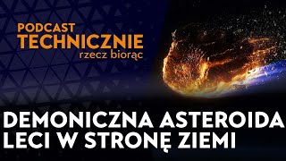 quotDemonicznaquot asteroida o szerokości 380 metrów zbliża się do Ziemi Oto co o niej wiemy [upl. by Waki]