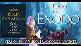 EL LIBRO DEL EXODO COMPLETO EXCELENTE AUDIO BIBLIA DRAMATIZADA NTV [upl. by Lohcin]