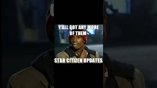 StarCitizen  Got any more updates meme gaming [upl. by Yrok]