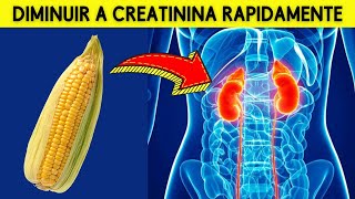 DEVE TENTAR 5 superalimentos para reduzir rapidamente a creatinina e melhorar a função renal [upl. by Rosana]