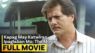 Kapag May Katwiran Ipaglaban Mo The Movie FULL MOVIE  Sharmaine Arnaiz Chin Chin Gutierrez [upl. by Nyloj]