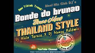 Bonde do brunao   Thailand Style  BMCD Dj Alvin Taroza Ft Nønøy Raldmix [upl. by Darach]