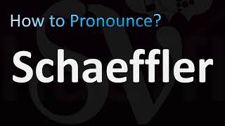 How to Pronounce Schaeffler German [upl. by Balch]