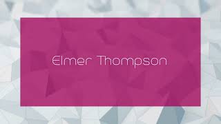 Elmer Thompson  appearance [upl. by Arelc]