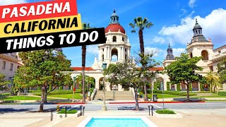 The 20 BEST Things To Do In Pasadena California [upl. by Aufmann]