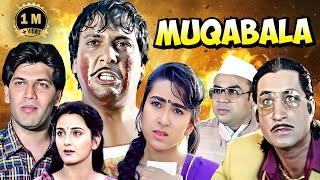 Muqabala  Superhit Action Drama Movie  Govinda Karishma Kapoor Paresh Rawal Aditya Pancholi [upl. by Nauqit]