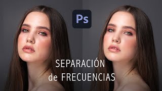 PIEL PERFECTA EN 10 MIN La manera mas fácil y poderosa de SEPARACION DE FRECUENCIAS en photoshop [upl. by Akaenahs]