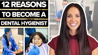 12 Reasons You Should Become A Dental Hygienist [upl. by Justine179]