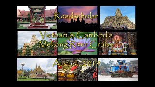 Road Scholar Mekong River Cruise August 2019 [upl. by Sajovich794]