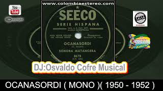 OCANASORDI  BIENVENIDO GRANDA Y LA SONORA MATANCERA 1950  1952 SEECO RECORDS SERIE HISPANA [upl. by Henson214]