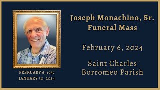 Joseph Monachino Sr Feb 6 2024 Funeral Mass at St Charles Borromeo Catholic Church [upl. by Kwon]