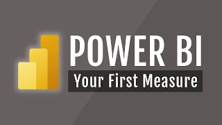 Power BI Course 17 Create Your First Measure DAX [upl. by Ella]