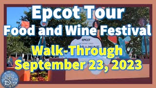 Epcot Food and Wine Festival Walk Through  September 22 2023 [upl. by Raddi218]