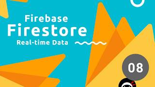 Firebase Firestore Tutorial 8  Realtime Data [upl. by Bowyer]