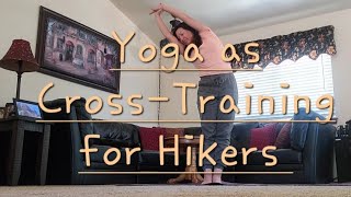 Yoga as CrossTraining for Hikers [upl. by Borchert]