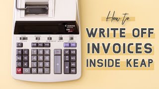 How to Write Off Invoices inside Keap  Monkeypod [upl. by Shelby]