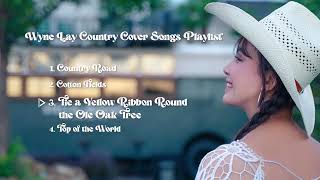 Wyne Lay Country Cover Song Playlists Album [upl. by Aihsenot79]