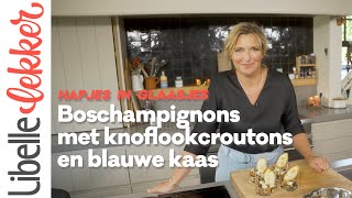 Ilses hapjes in glaasjes boschampignons met knoflookcroutons en blauwe kaas [upl. by Jesus]