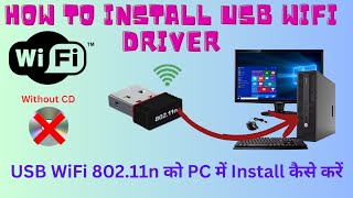 How To Install USB WIFI Driver Windows 7810  USB WIFI 80211n Driver [upl. by Aylat975]