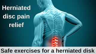 Herniated disc pain relief  Safe exercises for a herniated disk [upl. by Sternlight]