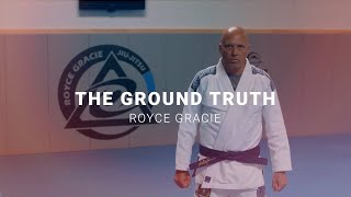 The Ground Truth  Royce Gracie [upl. by Marsden]