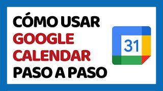 Cómo Usar Google Calendar ✅ Paso a Paso [upl. by Atiekan239]