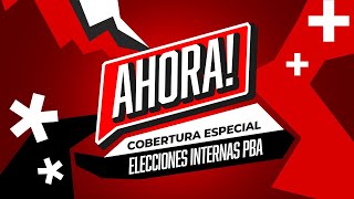 AHORA  ELECCIONES INTERNAS PBA  Cobertura Especial [upl. by Edik448]