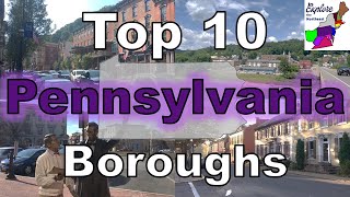 Top 10 Pennsylvania BoroughsSmall Towns to Visit [upl. by Yensehc]