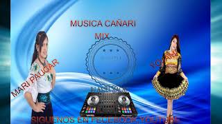 MUSICA CAÑARIS MIX 2018 DJ ANJEL MACAS [upl. by Kiefer]