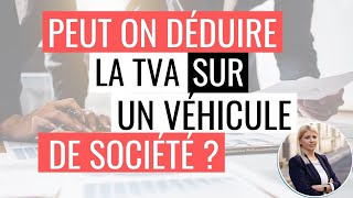 Peut on déduire la tva sur un véhicule de société [upl. by Lilac]