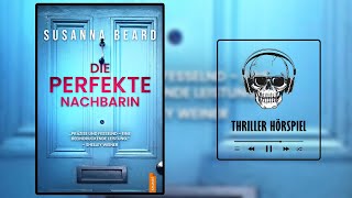 Die perfekte Nachbarin Psychothriller German Edition [upl. by Orianna124]