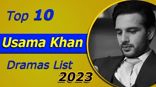 Top 10 Best Usama Khan Drama Serial List  Usama Khan best dramas  Usama Khan new drama usamakhan [upl. by Doreg]