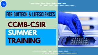 CSIR CCMB Summer Training Program for Biotech and LifeSciences How to apply for CCM Summer Training [upl. by Amsed]