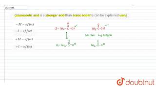 Chloroacetic acid is a stronger acid than acetic acid this can be explained using [upl. by Nesahc]