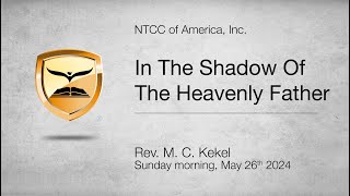 In The Shadow Of The Heavenly Father Hebrews 1114  Rev M C Kekel [upl. by Sessilu]