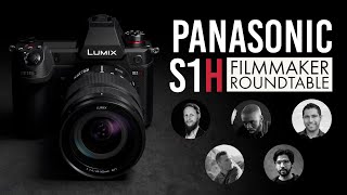 Panasonic S1H Filmmaker Roundtable [upl. by Batha]