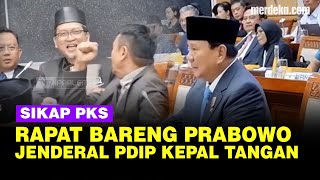 Sikap Lugas PKS di Rapat Terakhir dengan Prabowo Jenderal PDIP Kepalkan Tangan [upl. by Ilzel333]