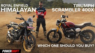 Royal Enfield Himalayan vs Triumph Scrambler 400X  Which one should you buy  4K  PowerDrift [upl. by Alduino120]