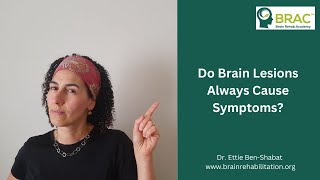 Do Brain Lesions Always Cause Symptoms [upl. by Peyter]