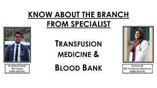 Know about the branch from Specialist 004 Transfusion Medicine Dr Sana MD Transfusion Medicine [upl. by Lemrahs]