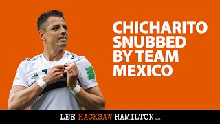 Chicharito snubbed from Mexico World Cup Roster [upl. by Atiniuq]