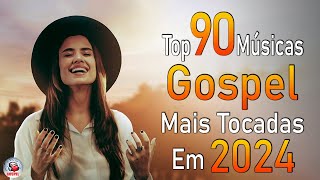 Louvores de Adoração  As Melhores Músicas Gospel Mais Tocadas  Músicas Gospel Hinos Evangélicos [upl. by Ritch]