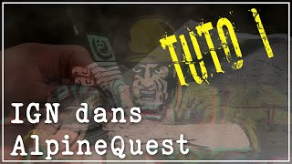 Tuto 01  Carte IGN sur AlpineQuest [upl. by Pathe370]