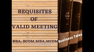 Requisites of a valid meeting I Company Law I Business Tales I Hindi [upl. by Dulcinea]