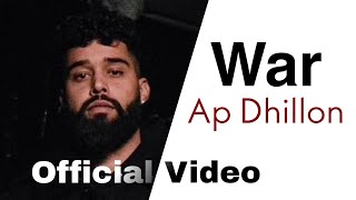 AP Dhillon  WAR Full Official Video  Gurinder Gill  Hidden Gems  New Punjabi Songs 2021 [upl. by Diarmit]