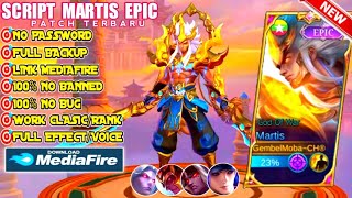 TERBARU  Script Skin Martis Epic Revamp No Password  Voice Indonesia amp English  New Patch 2024 [upl. by Brooke]