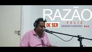 RAZÃO DE SER FELIZ  COVER [upl. by Mazurek643]