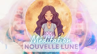 Méditation de Nouvelle Lune  Nouveau cycle Nouvelle vie [upl. by Alisen925]